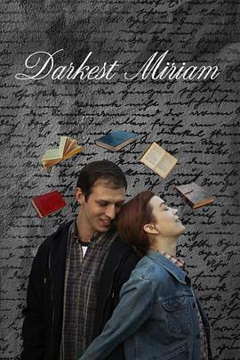 91海角社区《至暗米里亚姆 Darkest Miriam》免费在线观看